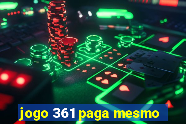 jogo 361 paga mesmo